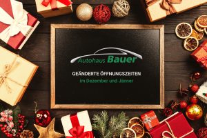 Autohaus Bauer geänderte Öffngunszeiten im Dezember und Jänner
